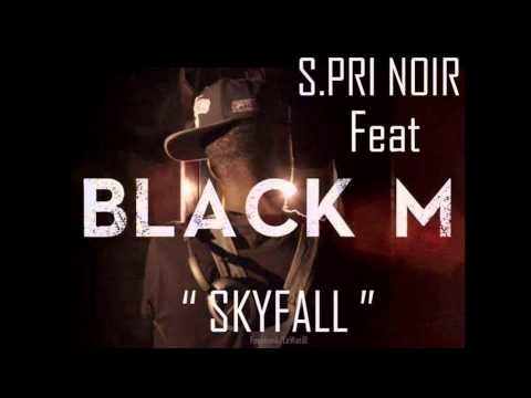 s pri noir feat  black m skyfall