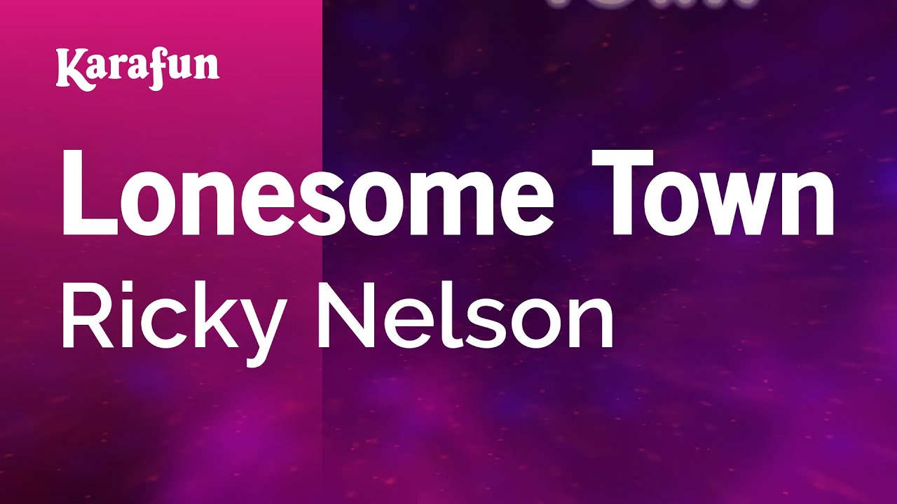 Lonesome Town - Ricky Nelson | Karaoke Version | KaraFun