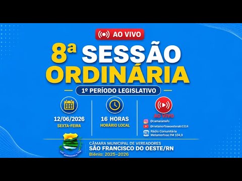 AO VIVO - 12/06/2026 - 16 HS. 8ª SESSÃO ORDINÁRIA - CAMARA SÃO FCO. DO OESTE - RN