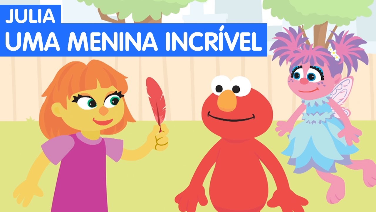 Sésamo e Autismo: Julia, Uma Menina Incrível