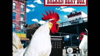 Balkan Beat Box - Cha Cha