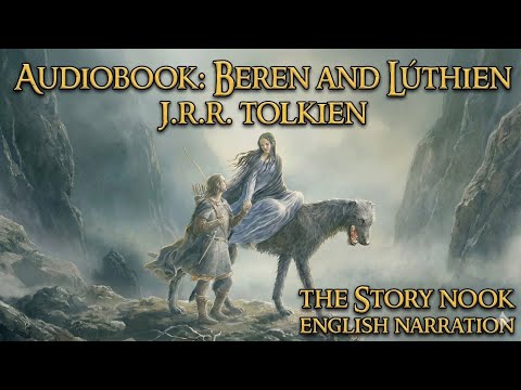 Beren and Lúthien by J.R.R. Tolkien | Full Audiobook | Middle-earth's Greatest Love Story