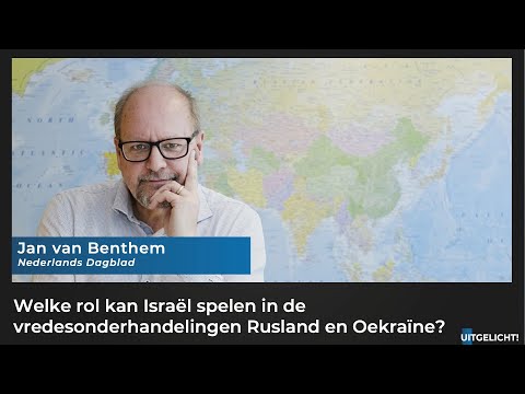 Uitgelicht! 21 maart 2022 - Jan van Benthem over rol Israël in conflict tussen Rusland en Oekraïne