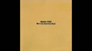 Grand Funk Railroad- Stop Lookin Back