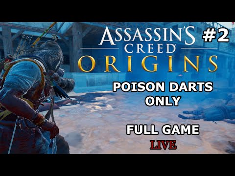 Can you Beat Assassin's creed Origins with only POISON DARTS Part 2  (LIVE)