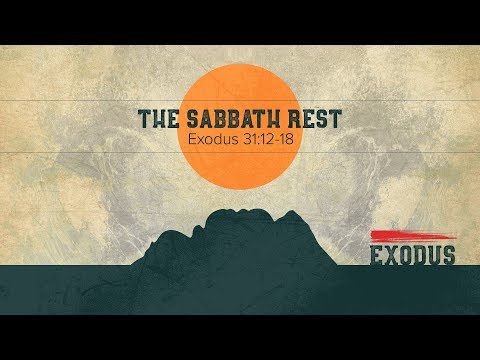 Ryan Kelly, "The Sabbath Rest" - Exodus 31:12-18