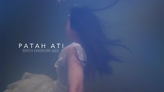 Download lagu PATAH ATI-Sixth Division (6D) mp3 Download lagu PATAH ATI-Sixth Division (6D) mp3