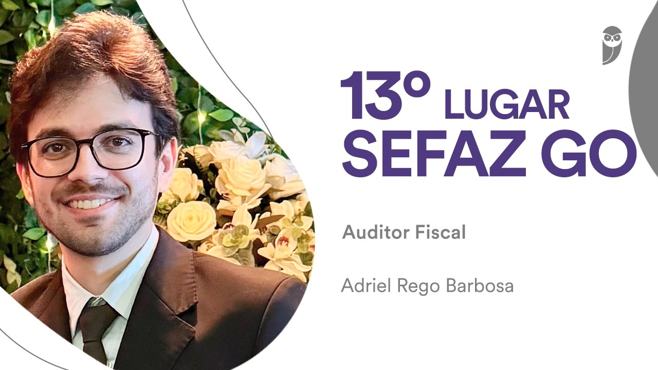 SEFAZ-GO: Conheça Adriel Rego Barbosa, aprovado em 13º lugar para Auditor Fiscal