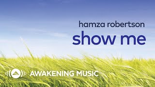 Hamza Robertson - Show Me | Official Lyric Video