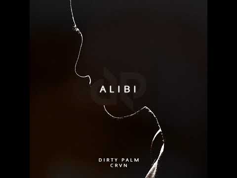 Dirty Palm - Alibi (feat. CRVN) [Extended Mix]