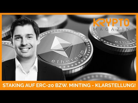STAKING AUF ERC-20 BZW. MINTING - KLARSTELLUNG!