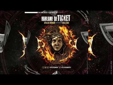 Atilas Roman Ft. Gallego - Hablame De Ticket (Prod. By Jeriel)