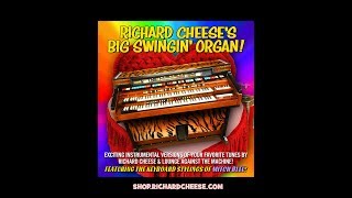 &quot;Closer&quot; by Richard Cheese from the album &quot;Richard Cheese&#39;s Big Swingin&#39; Organ!&quot;
