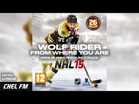 Wolf Rider - From Where You Are (+ Lyrics) - NHL 15 Soundtrack