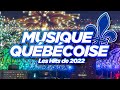 Les Hits De l'Été 2022 - Musique Québécoise - Top Francophone Radio 2022