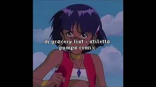DJ GROCERY LIST - STILETTO (PUMPS) REMIX