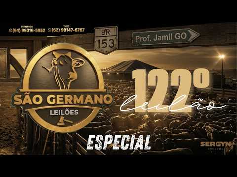 122º -  LEILÃO  SÃO GERMANO LEILÔES /26.ABRIL DOMINGO 14H / BR 153, km 554 - PROF. JAMIL GO