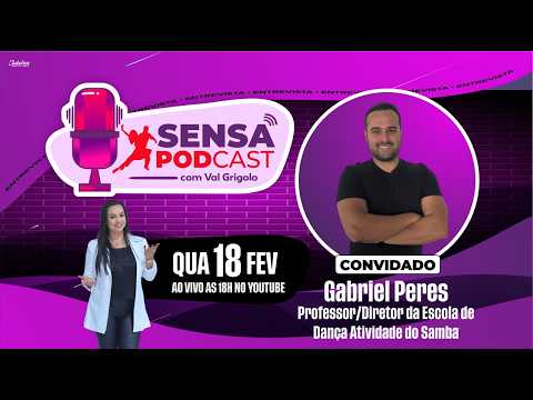 SENSA PODCAST #13- Gabriel Peres - Atividade do samba