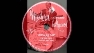 Joe Hill Louis - Gotta Go Baby
