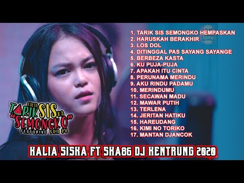 TARIK SIS SEMONGKO TOP HITS SKA86 DJ KENTRUNG & KALIA SISKA FULL ALBUM TERBARU TANPA IKLAN !