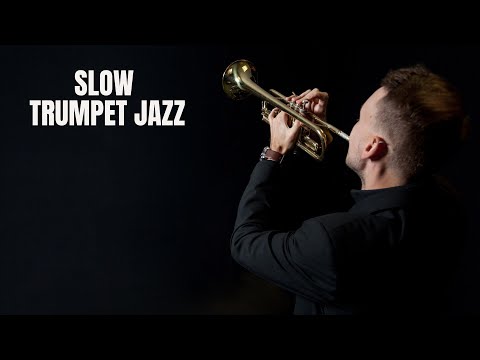 Slow Trumpet Jazz [Smooth Jazz, Cozy Jazz]