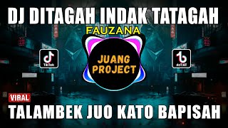 Download lagu DJ DITAGAH INDAK TATAGAH FAUZANA REMIX FULL BASS VIRAL TIK TOK 2023 mp3
