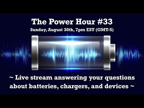 The Power Hour #33 – Live stream, answering your battery, charger, and device questions