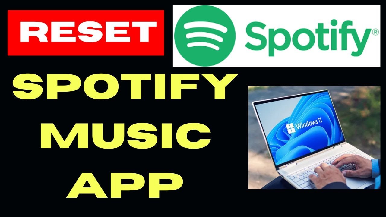 Reset Spotify App on Windows 11 to Fix Problems