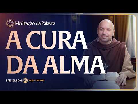 FREI GILSOM-MEDITAÇÃO DA PALAVRA