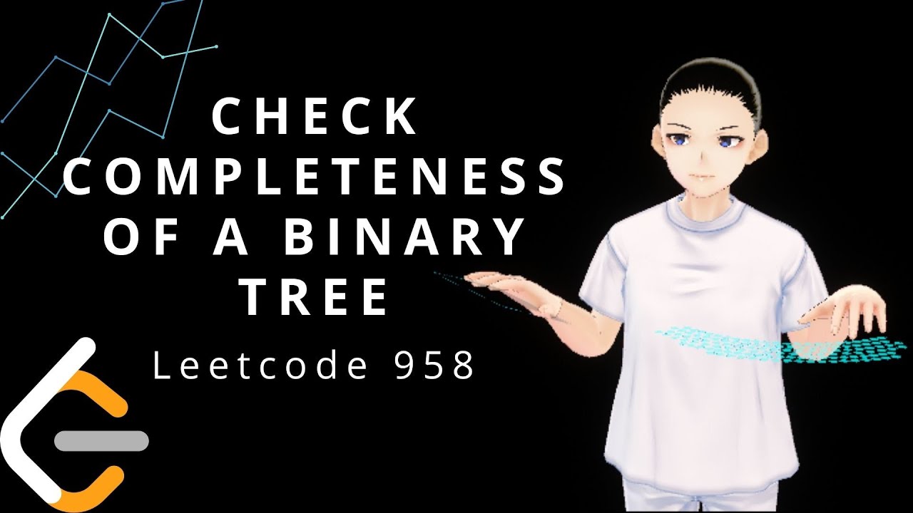 Leetcode 958 - Check Completeness of A Binary Tree (JAVA, Solution Explain!)