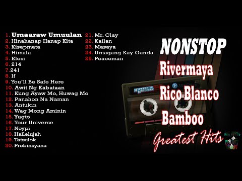 Nonstop OPM Band Song - Rivermaya x Rico Blanco x Bamboo