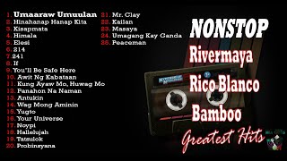 Nonstop OPM Band Song - Rivermaya x Rico Blanco x Bamboo