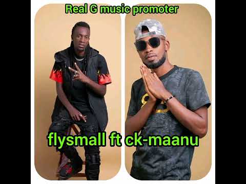 flysmall ft ck-maanu-Real g-Musicpromoter