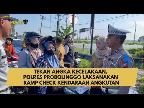 TEKAN ANGKA KECELAKAAN, POLRES PROBOLINGGO LAKSANAKAN RAMP CHECK KENDARAAN ANGKUTAN