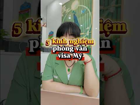 Phỏng vấn visa Mỹ không khó