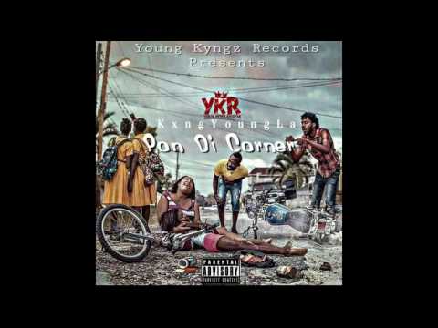 KxngYoungLa - Pon Di Corner (Audio)