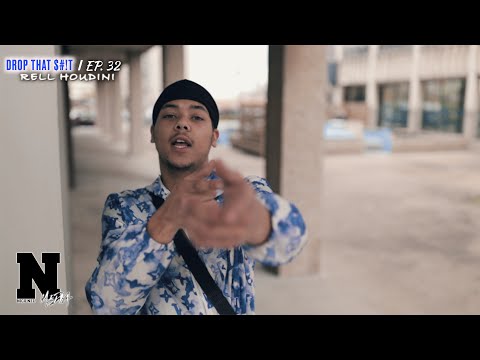 Rell Houdini - DROP THAT $#!T: Ep.32 @rellhoudini3