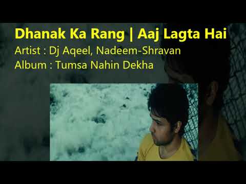 Dhanak Ka Rang | Aaj Lagta Hai | Tumsa Nahin Dekha | Nadeem-Shravan | Best Love Song