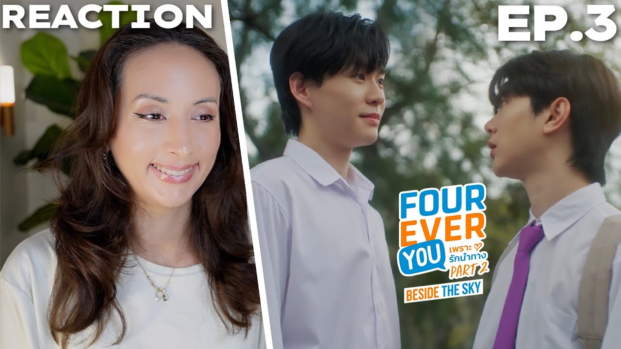 Fourever You Part 2 | Beside The Sky | Ep.3 REACTION Highlight | Studio Wabi Sabi