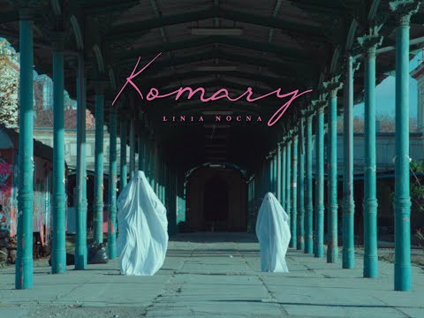 Linia Nocna - Komary | Official Music Video