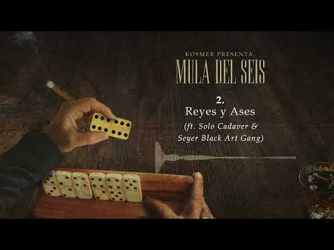 2. Reyes Y Ases - Kosmer, Solo Cadaver, Seyer Black Art Gang