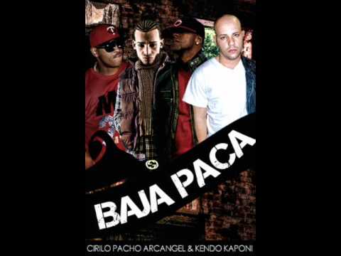Pacho & Cirilo Ft Arcangel & Kendo Kaponi -- Baja Paca (Prod Dj Luian) REGGAETON NUEVO 2010