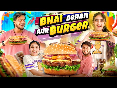 BHAI BEHAN aur BURGER || BADA BHAI vs CHOTI BEHAN || PREM BHATI