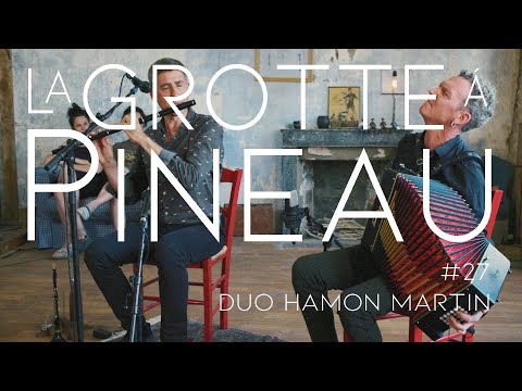 La grotte à Pineau #27 - Duo Hamon Martin