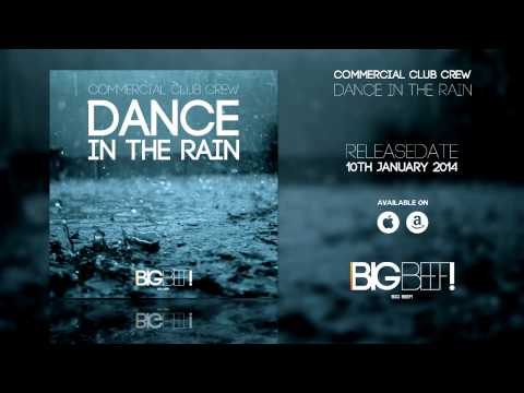 Commercial Club Crew - Dance In The Rain (Radio Edit)