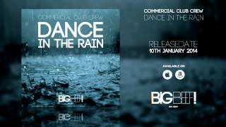 Commercial Club Crew - Dance In The Rain (Radio Edit)