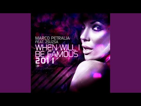 When Will I Be Famous 2011 (Eric Chase Mix)