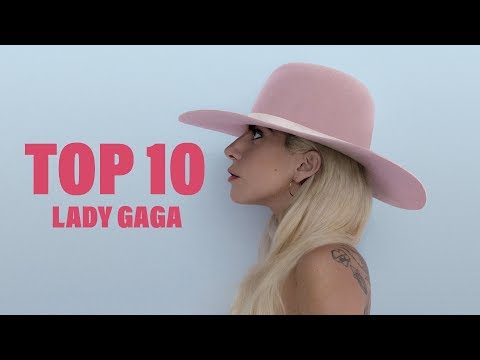 TOP 10 Songs - Lady Gaga
