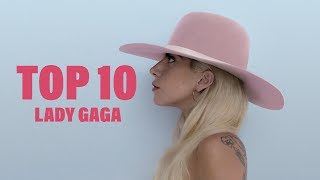 TOP 10 Songs - Lady Gaga TOP 10 Songs - Lady Gaga
