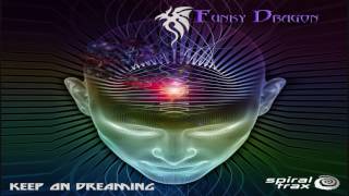 Funky Dragon - Keep on Dreaming ᴴᴰ